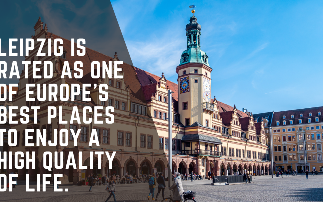 Leipzig is Rated as One of Europe’s Best Places to Enjoy a High Quality of Life