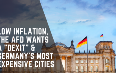 Inflation is Low, the AfD Wants a “Dexit” & Germany’s Most Expensive Cities