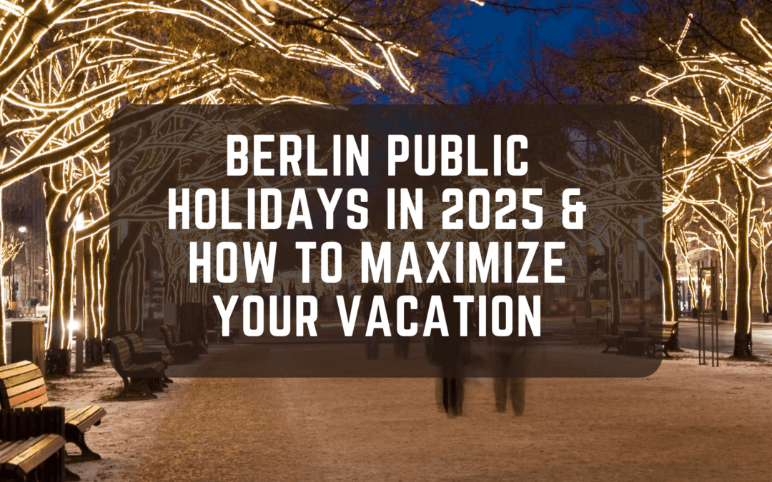 Berlin Public Holidays In 2025 The Berlin Life