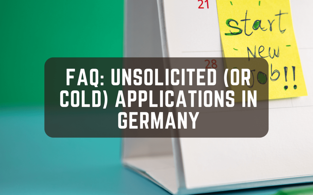 FAQ: Unsolicited (or Cold) Applications In Germany