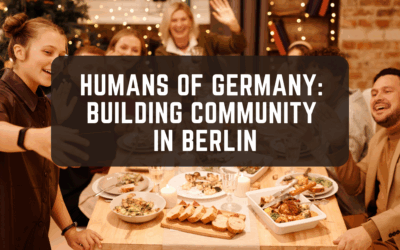 Humans of Germany: Building Community in Berlin
