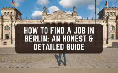How To Find A Job In Berlin: An Honest & Detailed Guide
