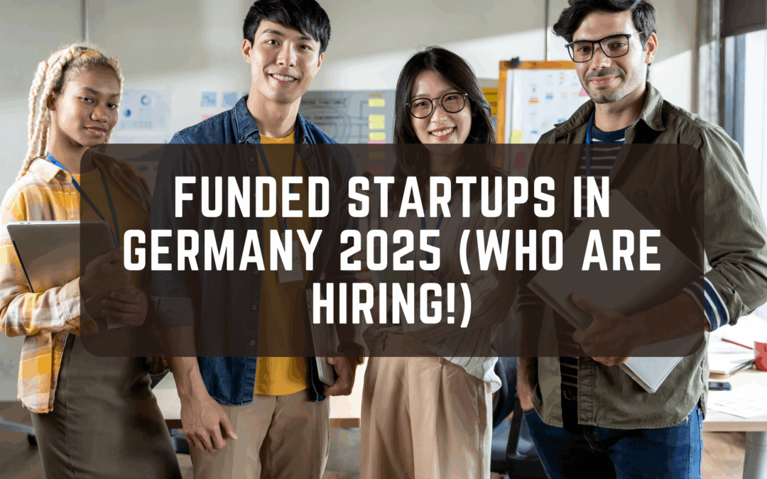 Funded Startups in Germany 2025 (Who Are Hiring!)