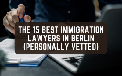 The 15 Best Immigration Lawyers in Berlin (Personally Vetted)
