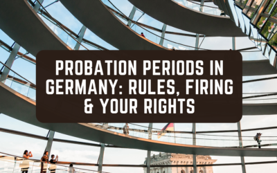 Probation Periods in Germany: Rules, Firing & Your Rights