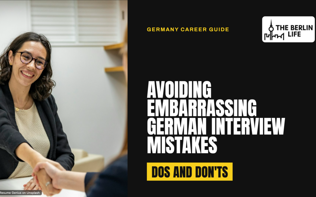 Avoiding Embarrassing German Interview Mistakes: Dos and Don’ts