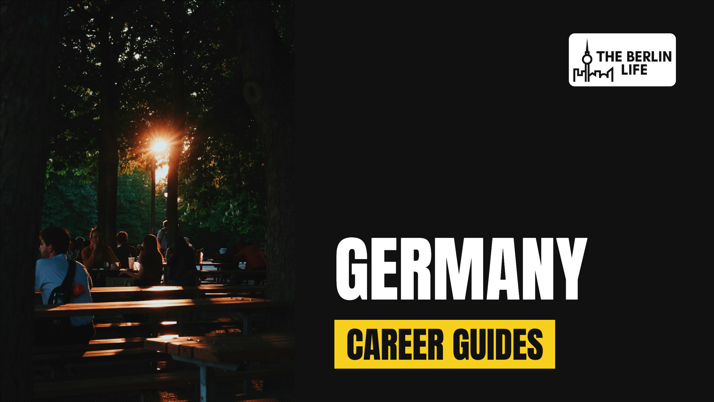 Working in Germany - Germany Career Guides - The Berlin Life Working in Germany - Germany Career Guides - The Berlin Life
